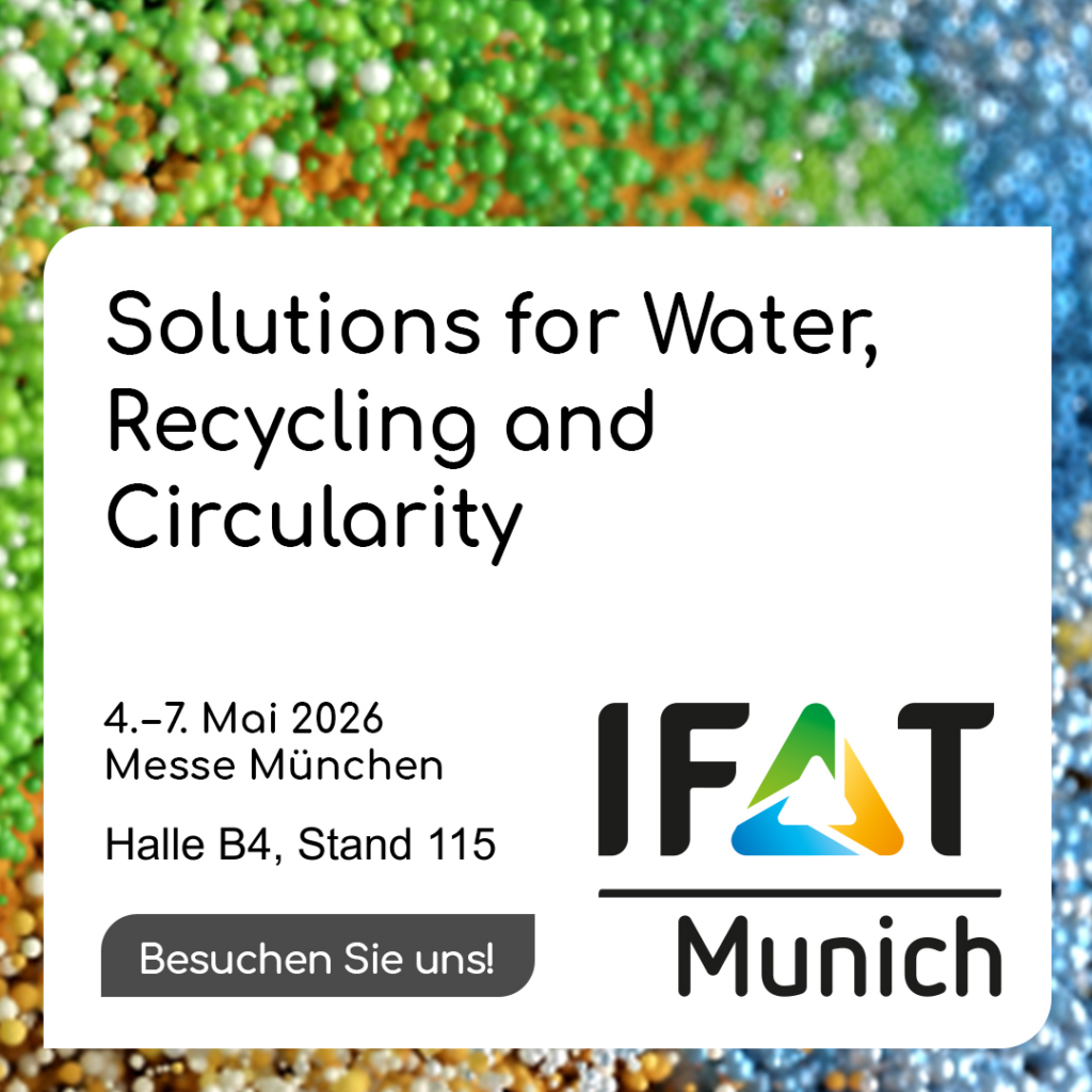 IFAT München: Solution for Water, Recycling and Circularity 4.- 7. Mai 2026 Messe München, Halle B4, Stand 115